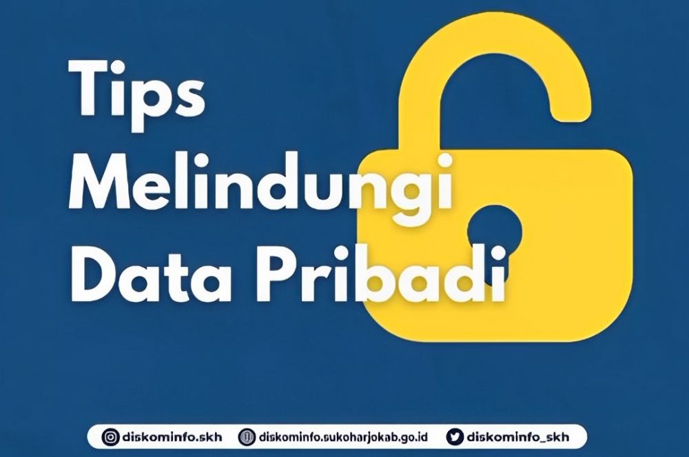 Tips Melindungi Data Pribadi 