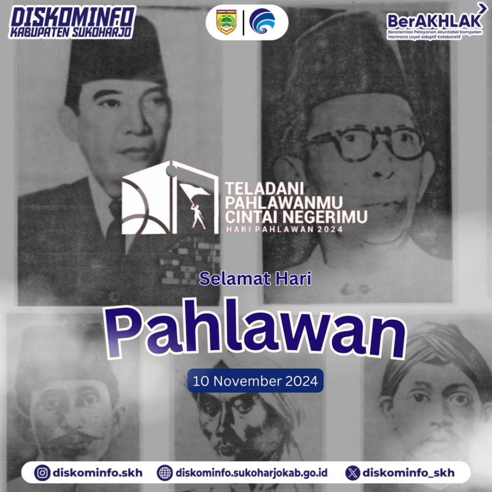 Hari Pahlawan 2024, Teladani Pahlawanmu Cintai Negrimu